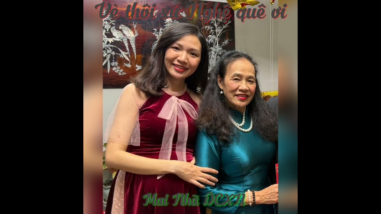 Về thôi xứ Nghệ quê ơi! Mai Nhã CLB DCXN