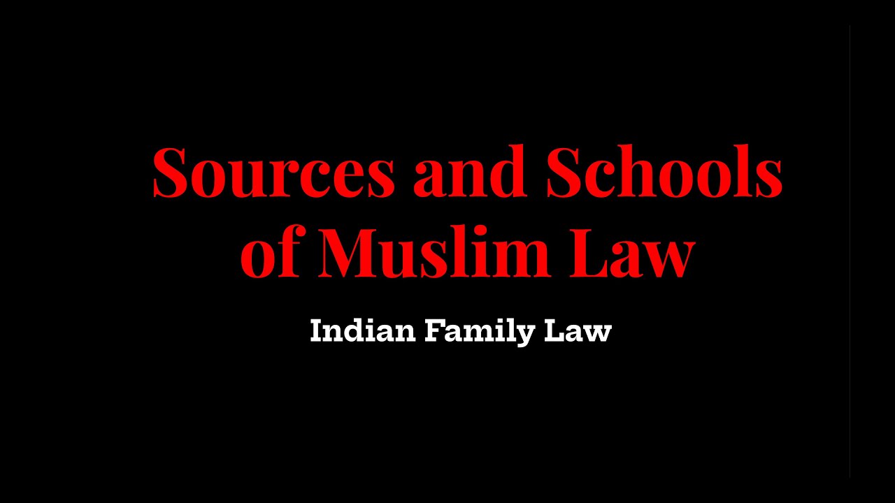 Sources and Schools of Muslim Law - Indian Family Law - Malayalam
