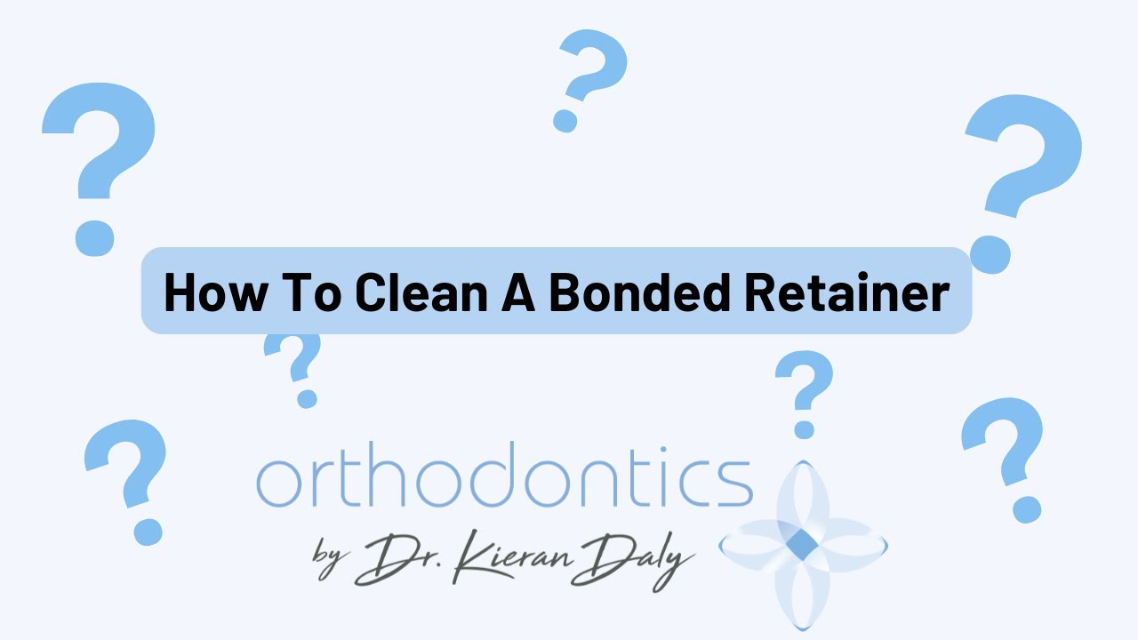 Cleaning a Bonded Retainer