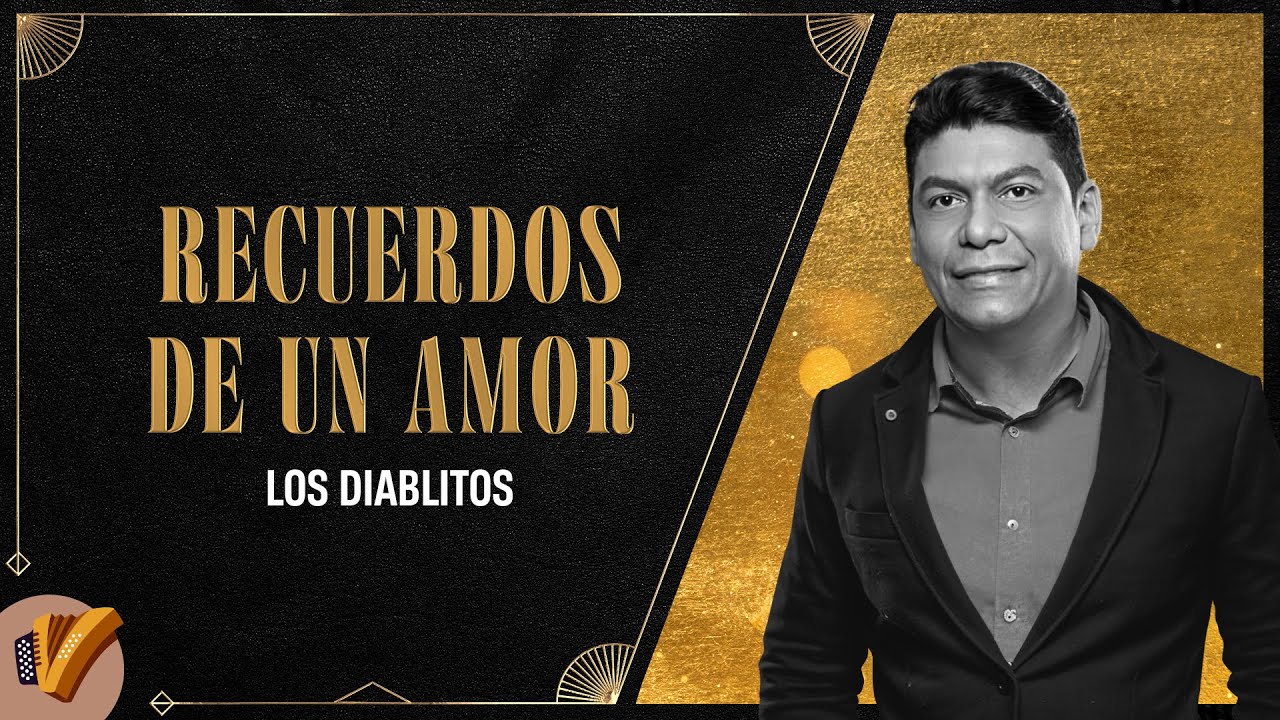 Recuerdos De Un Amor, Los Diablitos - V&iacute;deo Oficial