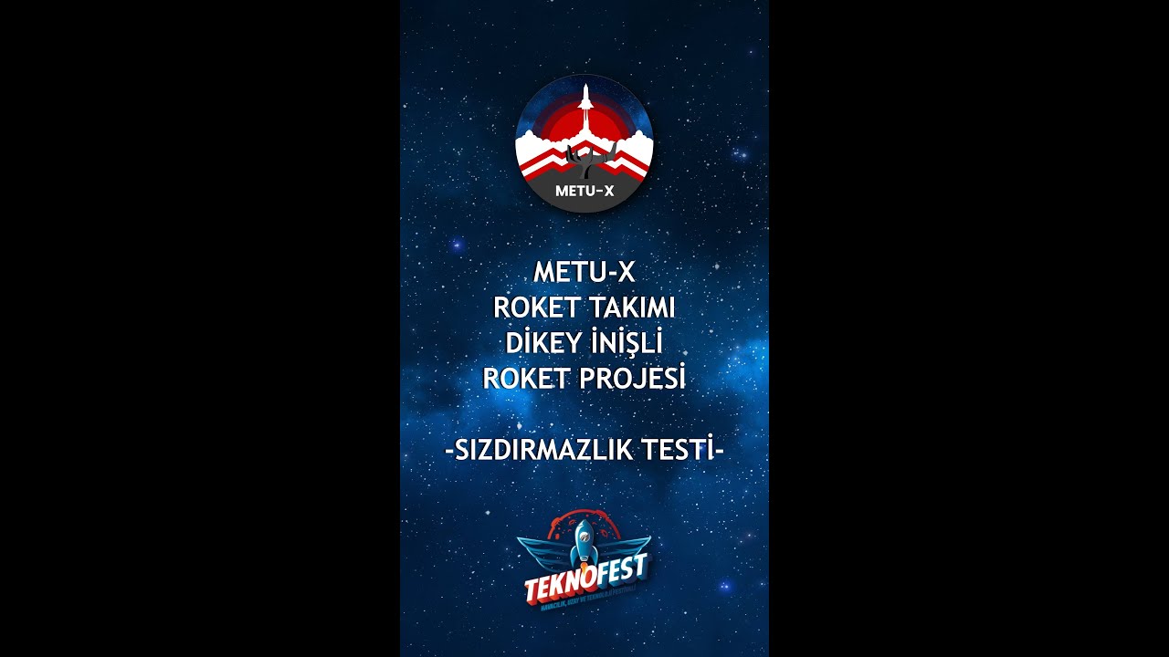 METU-X Roket Takımı Dikey İnişli Roket Projesi Test 1: Sızdırmazlık Testi