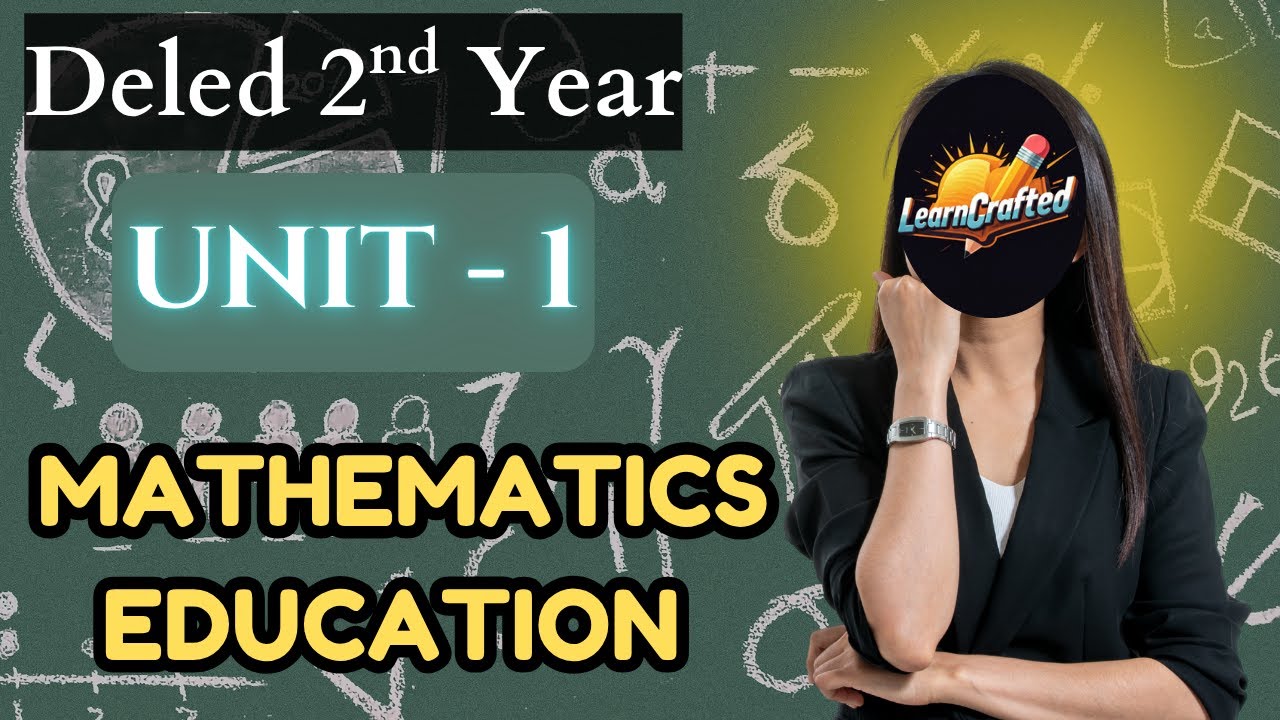 DELED 2nd Year | Maths Education | UNIT 1 | LearnCrafted