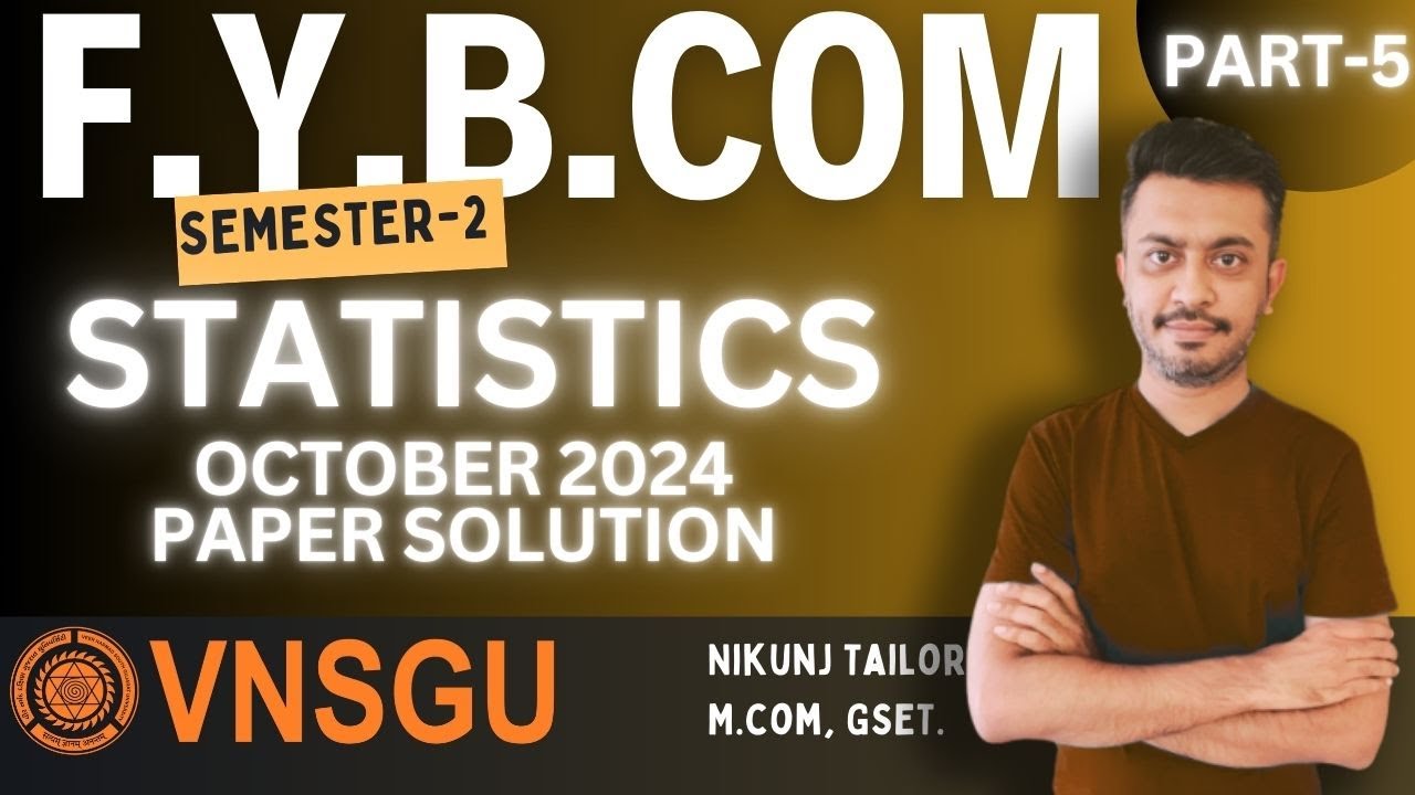FYBCOM SEM-2 | STATISTICS PAPER SOLUTION | OCTOBER 2024 PART-5 | VNSGU