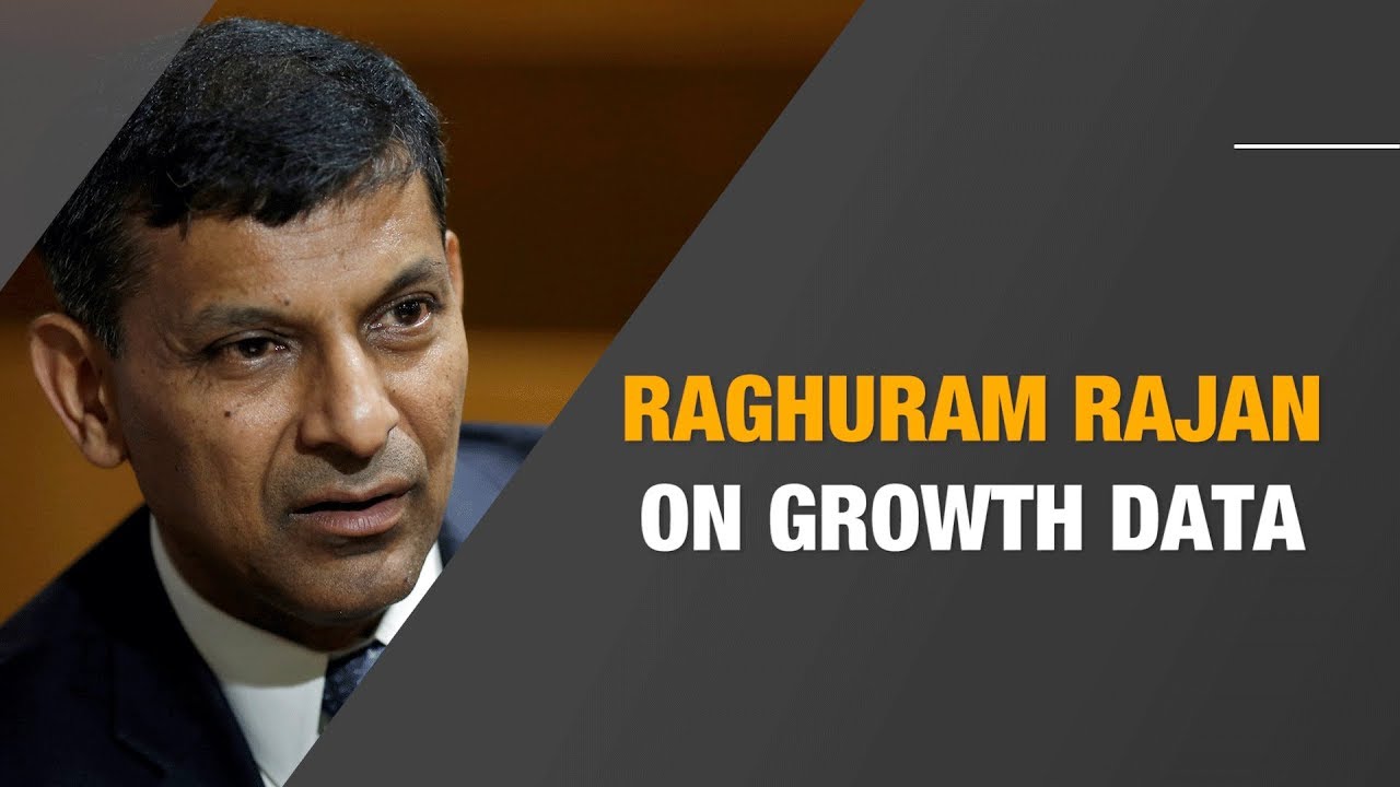 Raghuram Rajan: Dissonance between GDP, employment numbers; need to restore historical trust in data
