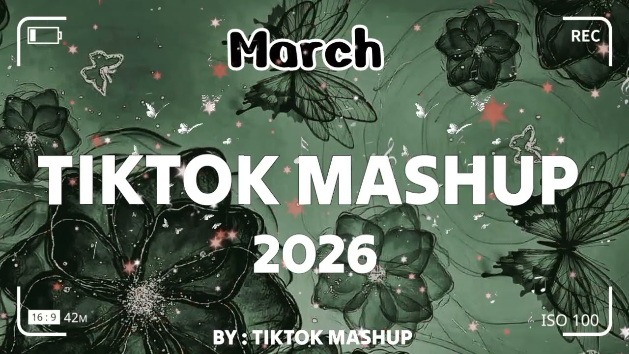 TikTok Mashup march 💚2026💚 (Not Clean