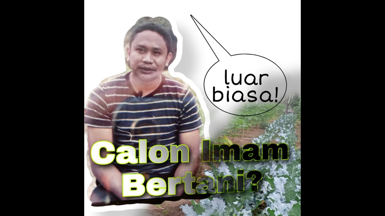 Calon Imam Bertani Organik-Kabar kefa