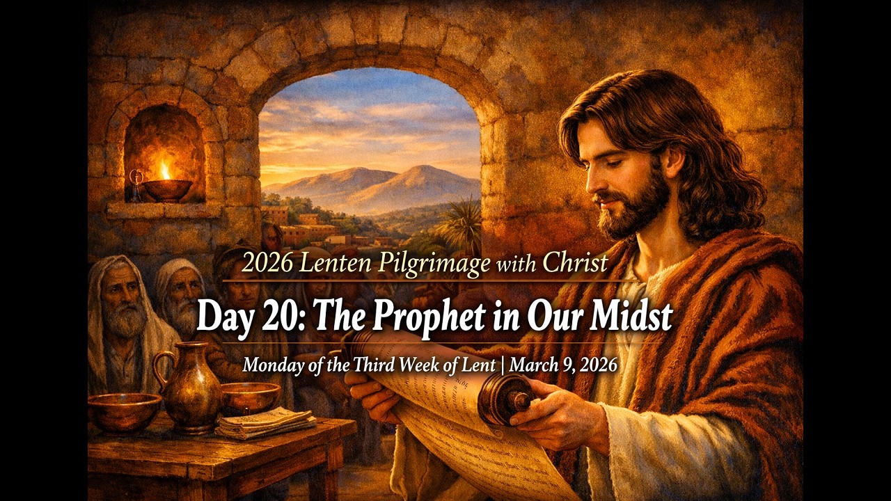 Monday of the Third Week of Lent | The Prophet in Our Midst