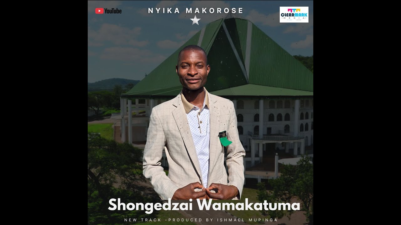 Nyika Makorose - Shongedzai Wamakatuma(Official Audio)