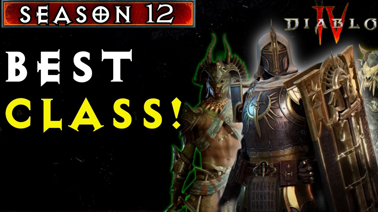 Best Class in Season 12 &ndash; Full Rankings & Best Builds (Diablo 4)