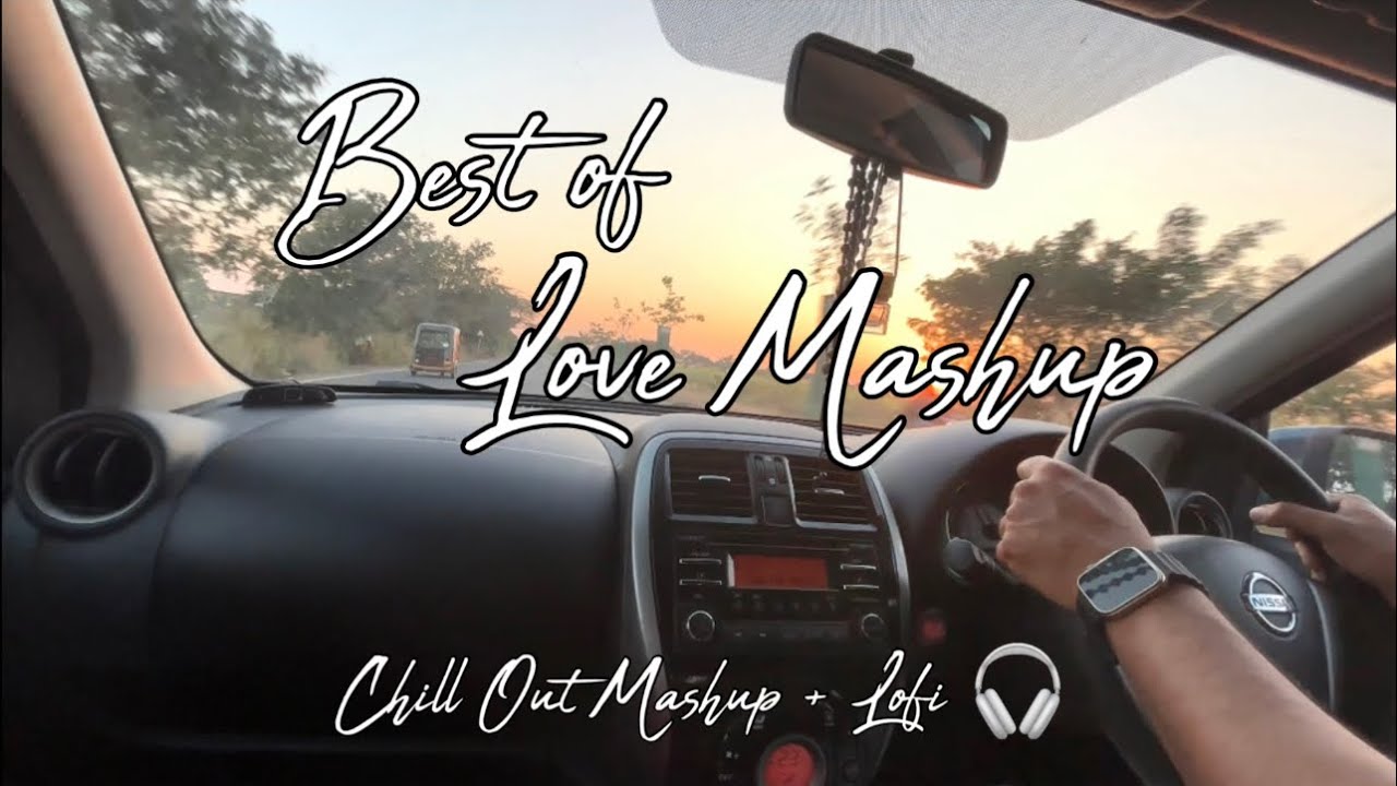Best of Love mashup jukebox | Non-Stop Romantic Mashup | LoFi Chillout | Arijit Singh Mashup