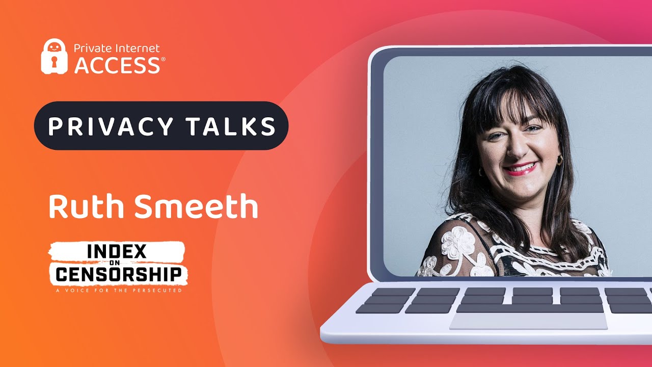 Privacy Talks | Interview with Ruth Smeeth, CEO of Index on Censorship