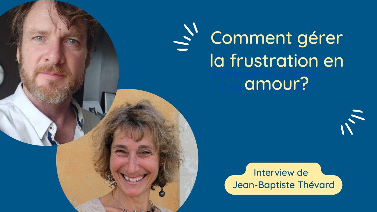Comment gérer la frustration en amour ?