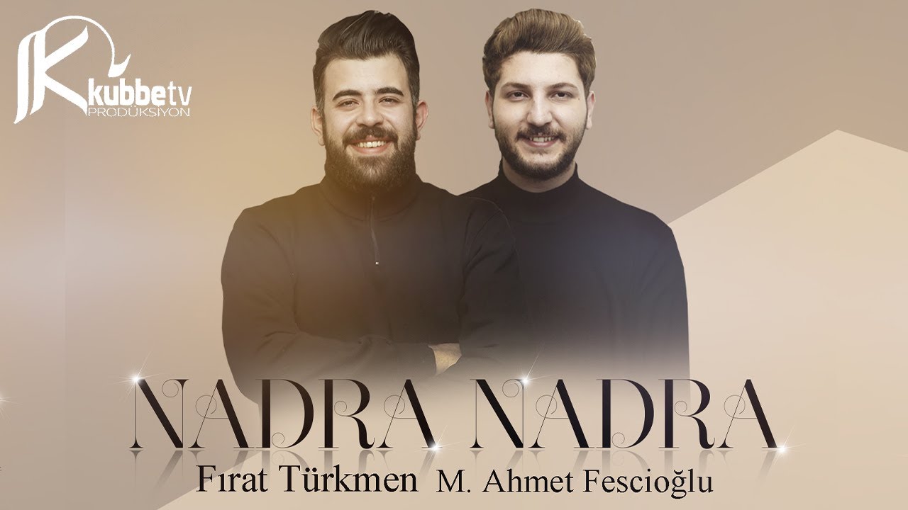 Nadra Nadra - Fırat Türkmen & Muhammed Ahmet Fescioğlu