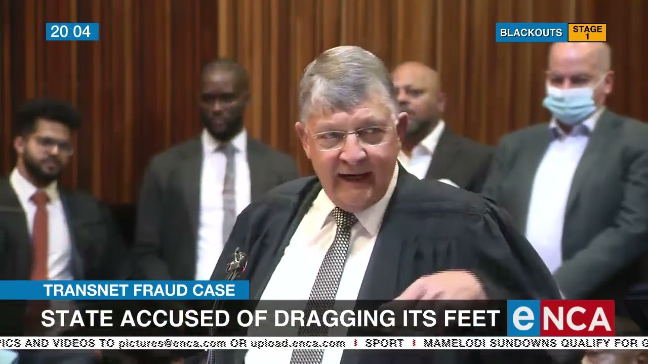 Transnet Fraud Case | State accused of dragging its feet