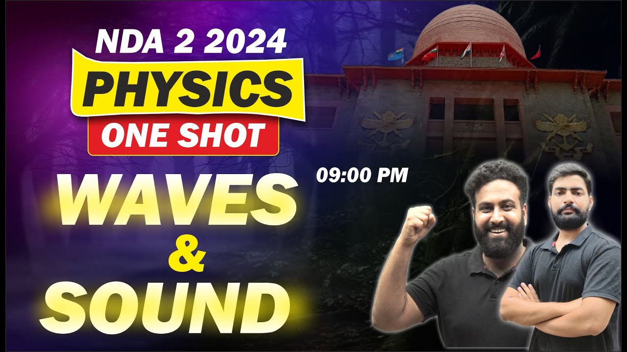 NDA Physics - Waves and Sound One Shot Marathon | Target NDA 2 2024 | Learn With Sumit