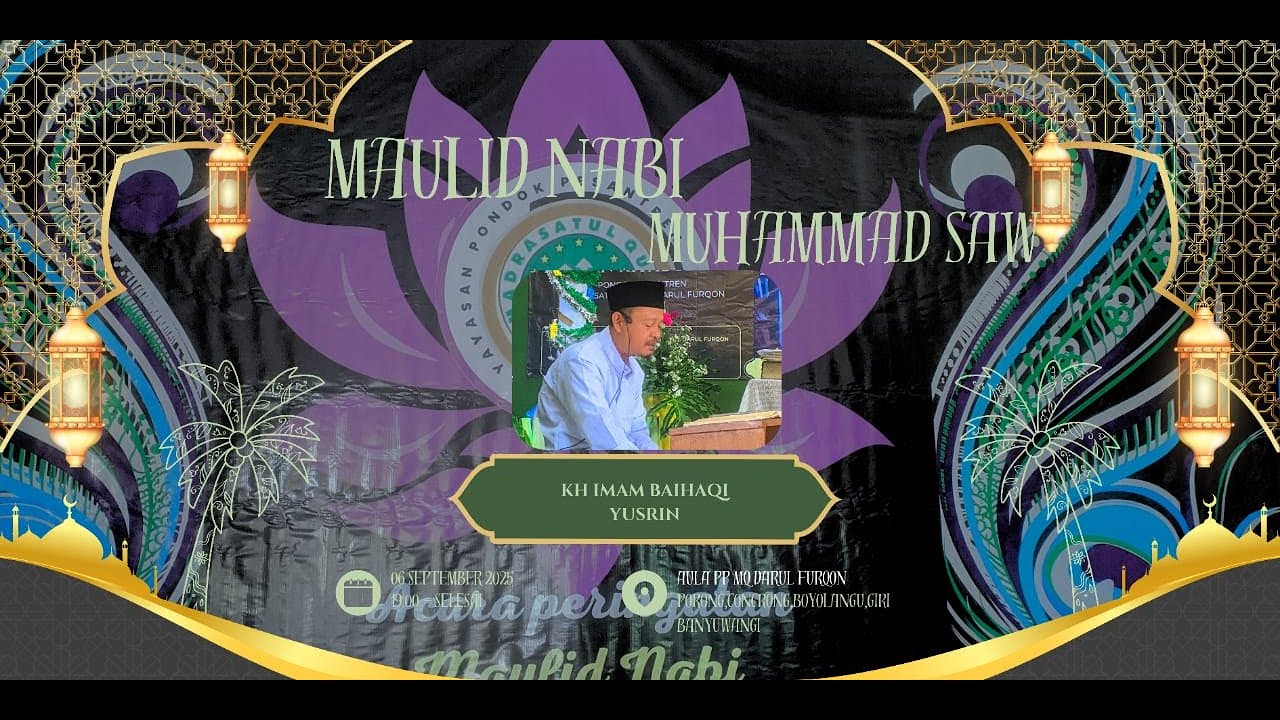 LIVE II ACARA MAULID NABI MUHAMMAD SAW DI PP MQ DARUL FURQON 6 SEPTEMBER 2025