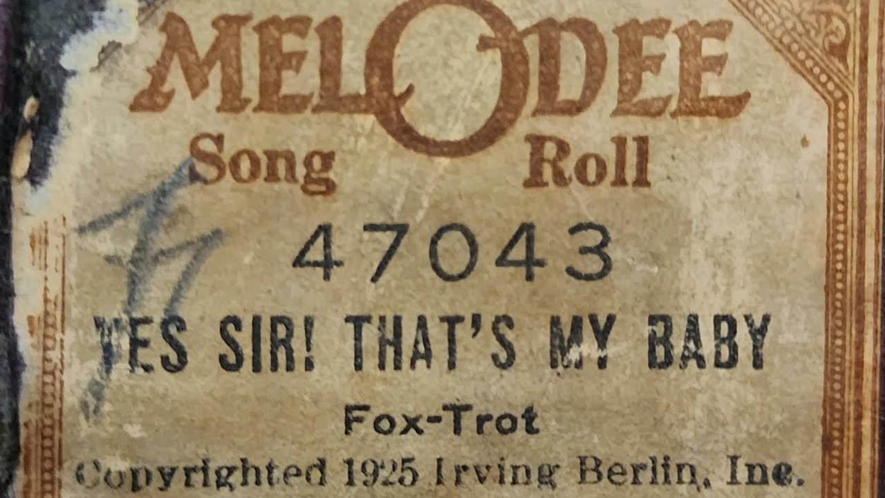 Yes Sir! That's My Baby - MelOdee 47043 played by Edythe Baker