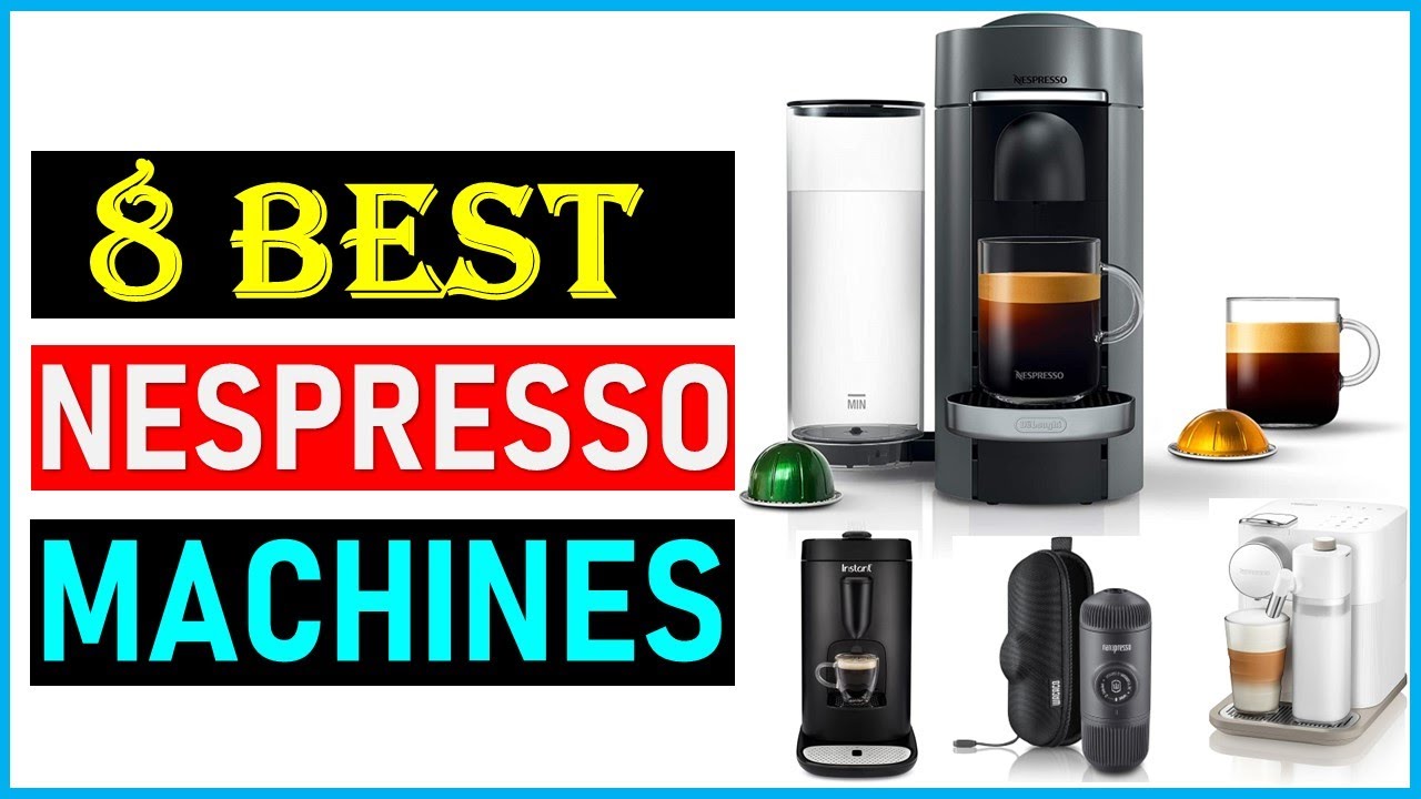 Best Nespresso Machines In 2024 || Top 8 Best Nespresso Machines- Reviews
