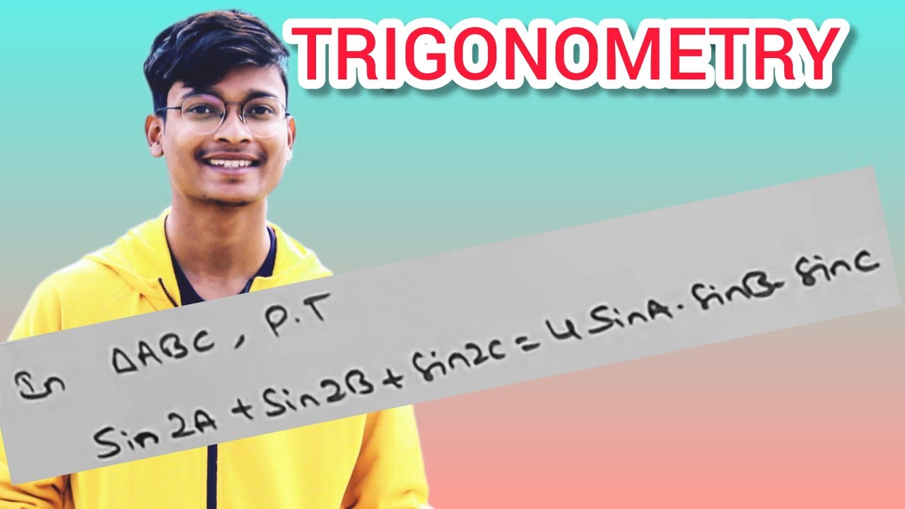 172) R24) Prove that Sin2A+Sin2B+Sin2C=4SinA.SinB.SinC