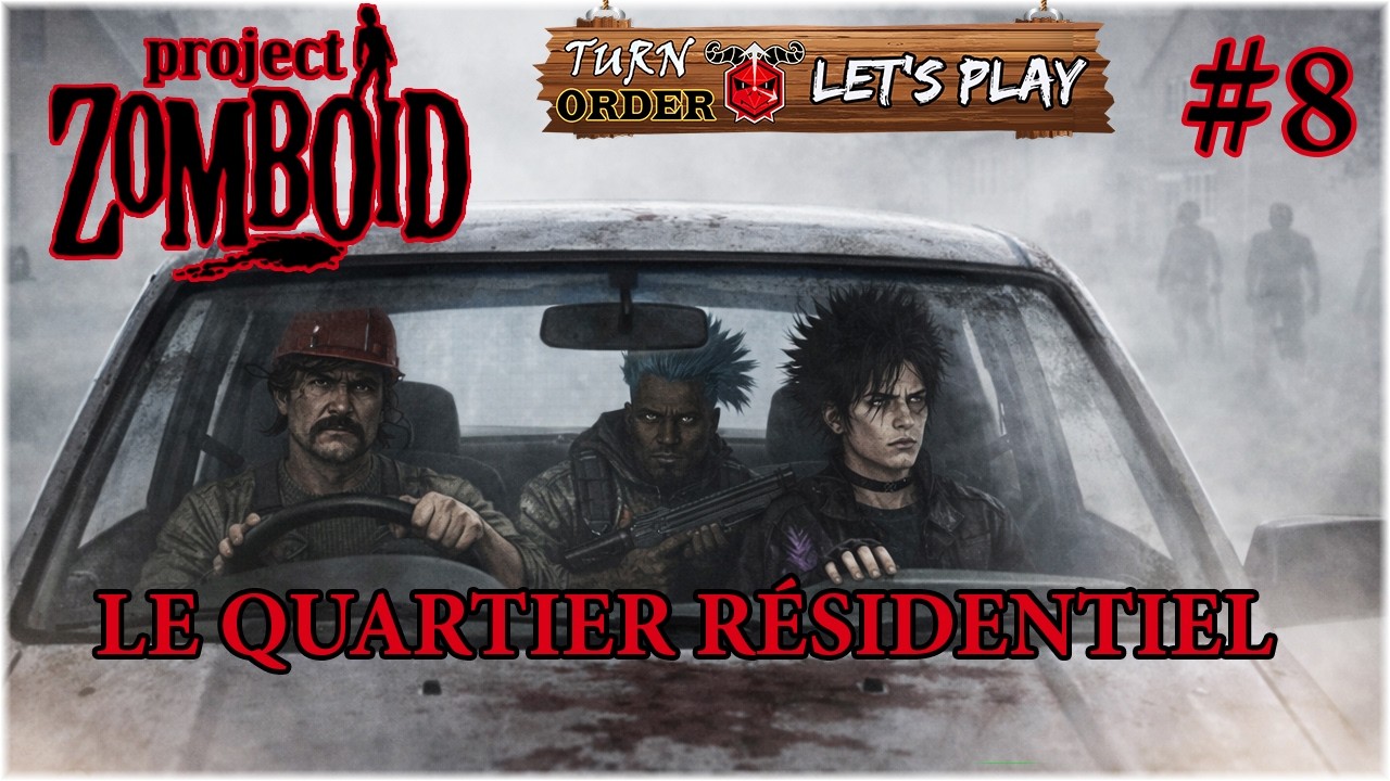 Project Zomboid – Let’s Play #8 : Le quartier résidentiel