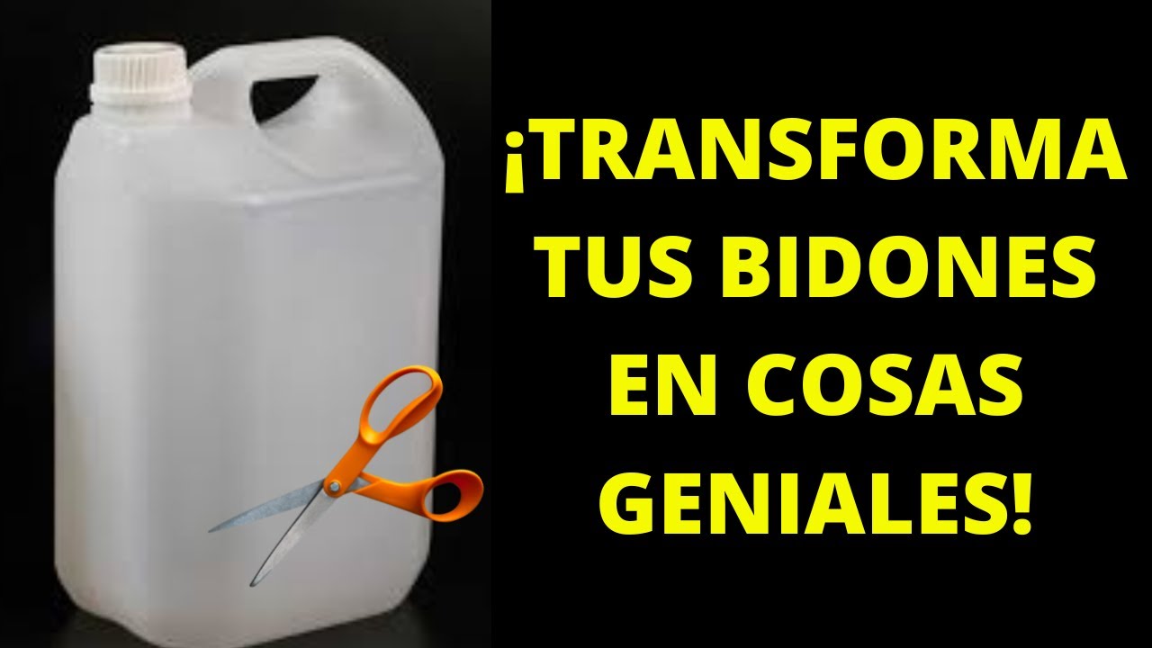 IDEAS GENIALES PARA RECICLAR TUS BIDONES - &iexcl;IMPERDIBLES!
