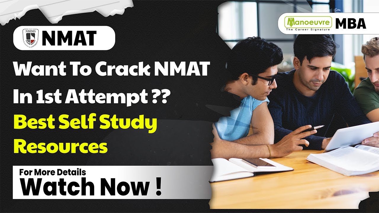 NMAT (NMIMS) 2023 - NMAT Best Self Study Resources | Books | Mock Test | Complete Preparation