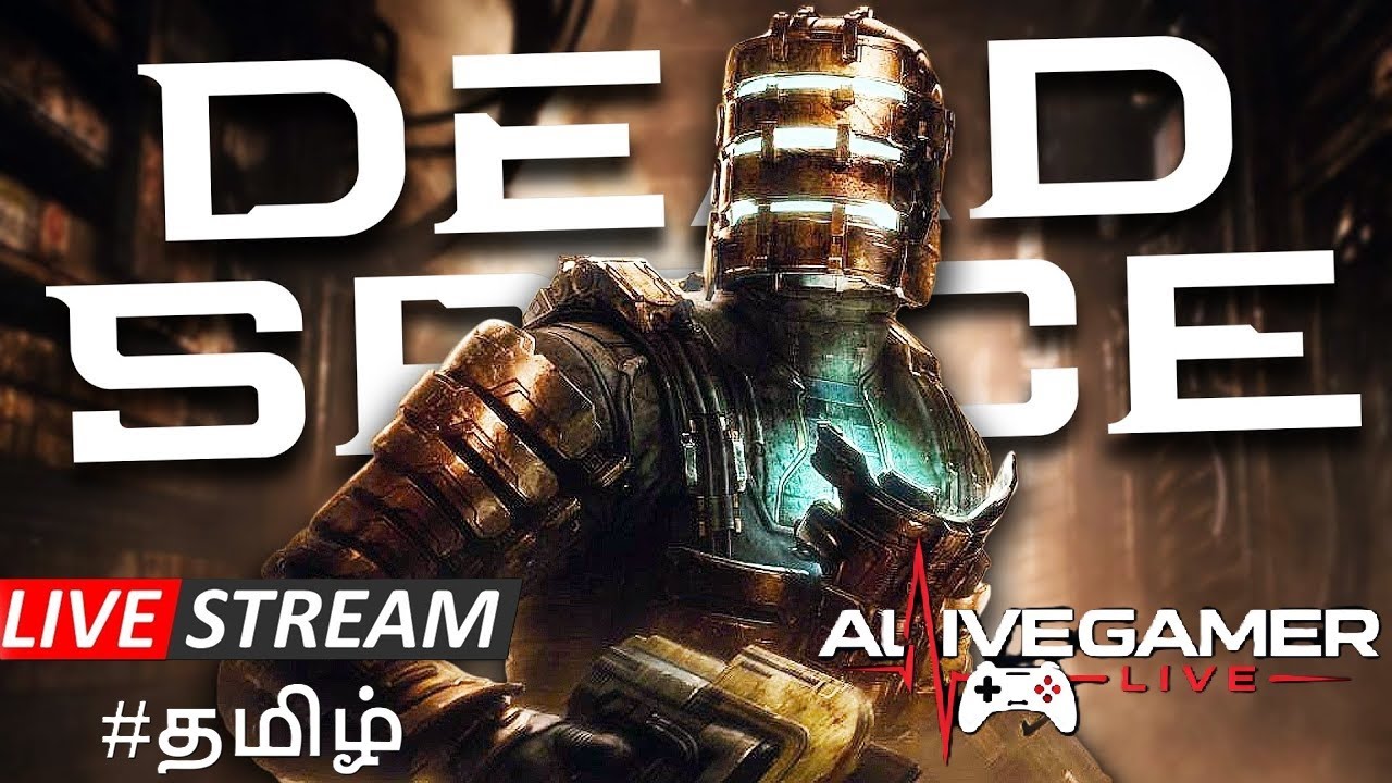 🔴Dead Space Is Absolutely TERRIFYING 😨| Tamil LIVE!! | தமிழ் Commentry