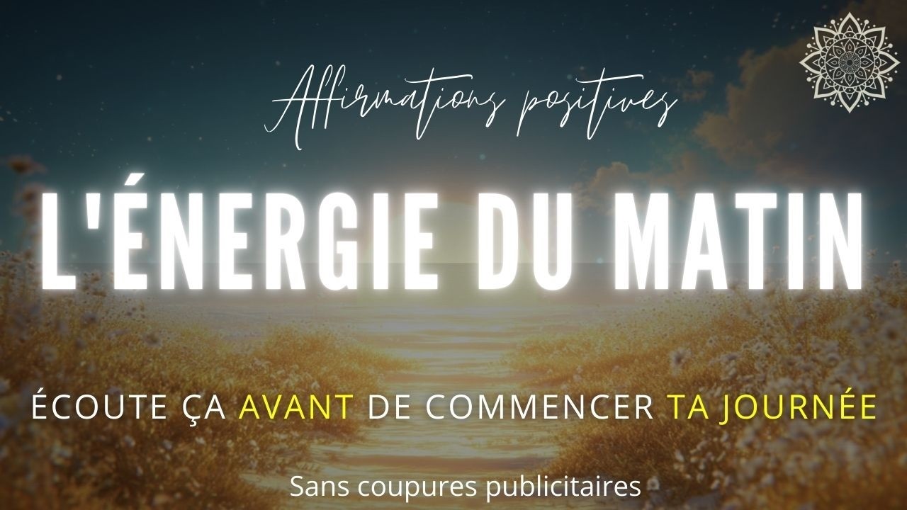 Je vais passer une journée fantastique  | ÉCOUTE CHAQUE JOUR AU RÉVEIL