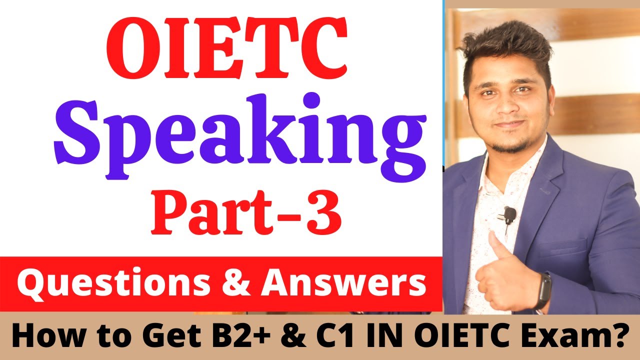 OIETC Speaking Part-3 | Sample Questions & Ideas | OIETC English Test.