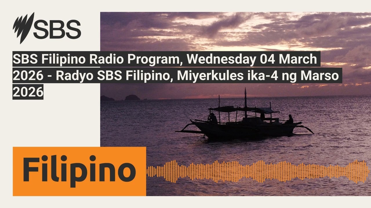 SBS Filipino Radio Program, Wednesday 04 March 2026 - Radyo SBS Filipino, Miyerkules ika-4 ng...
