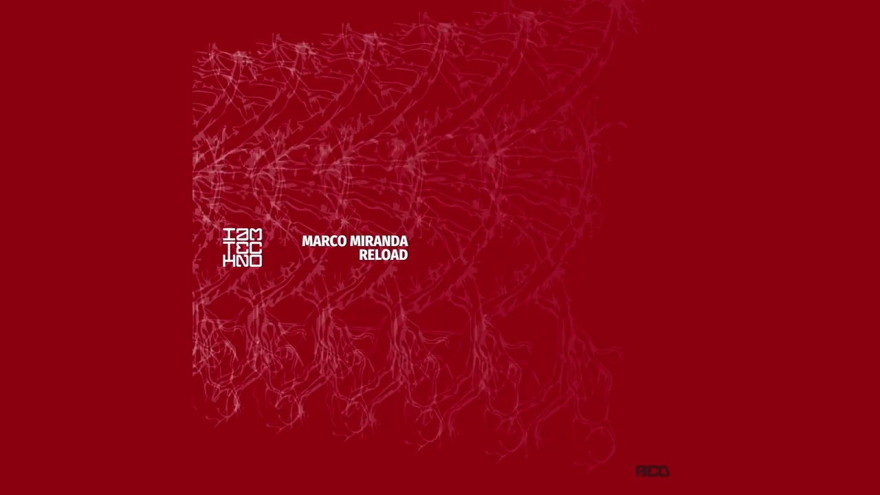 Marco Miranda - Reload (Original Mix) // IAMT RED