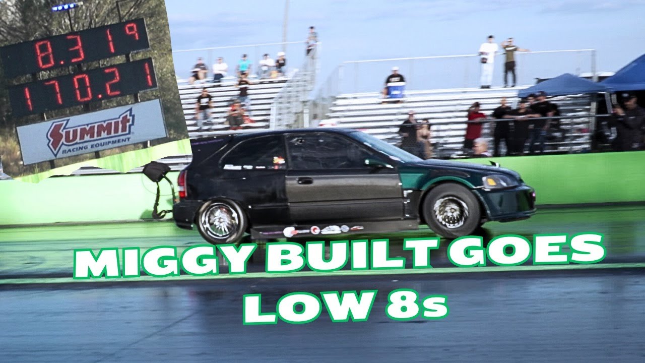 Nyce1s: Miggy Built goes low 8s in his turbo civic