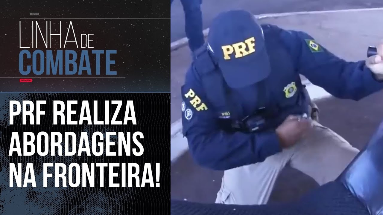 PRF REALIZOU UMA S&Eacute;RIE DE ABORDAGENS NA FRONTEIRA ENTRE BRASIL E PARAGUAI | LINHA DE COMBATE