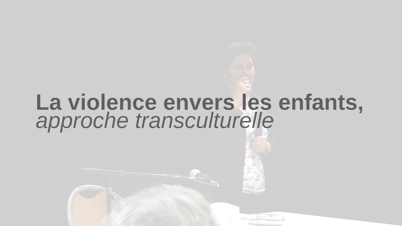 La violence envers les enfants | Marie Rose Moro | UPA