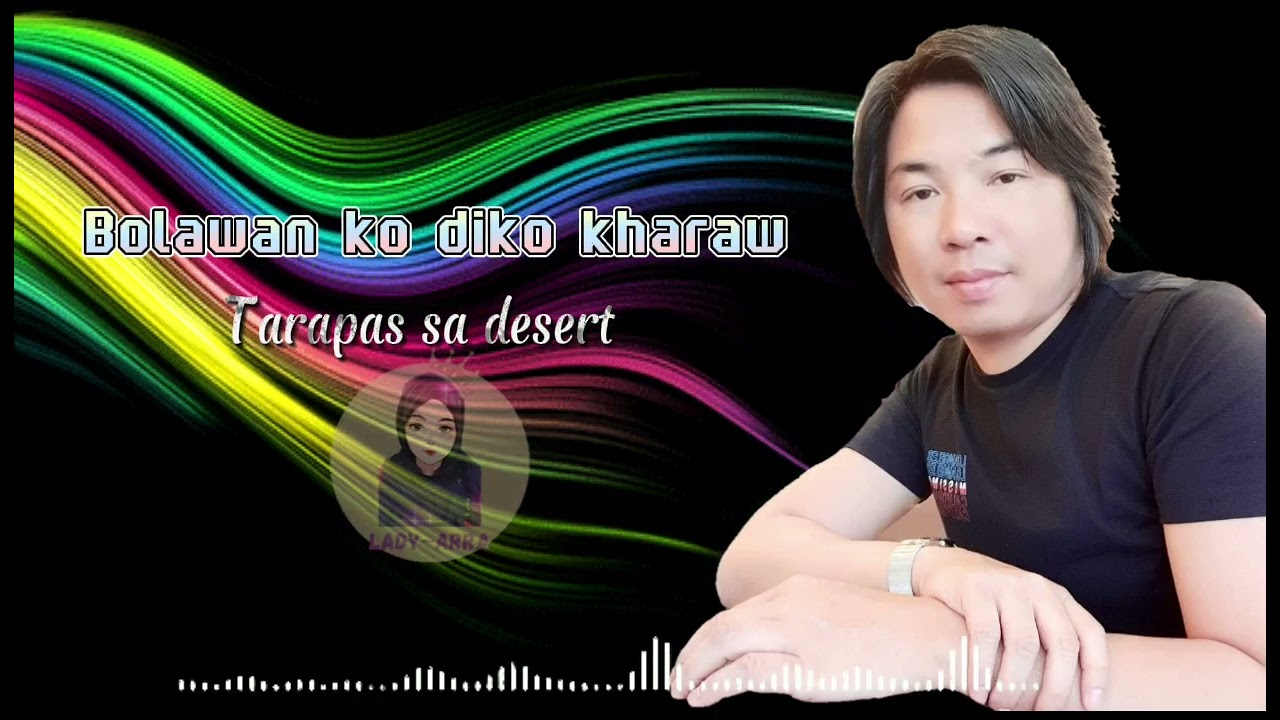 tarapas sa desert | bolawan ko diko kharaw | maranaosong2021