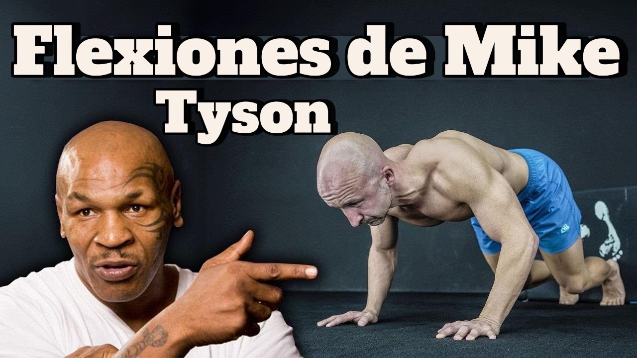 El Poder de las Flexiones de Mike Tyson