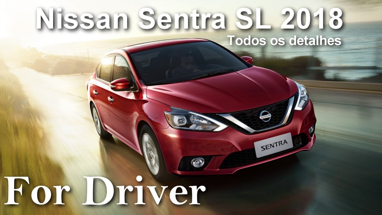 Novo Nissan Sentra SL 2018 Todos os detalhes (Canal For Driver)