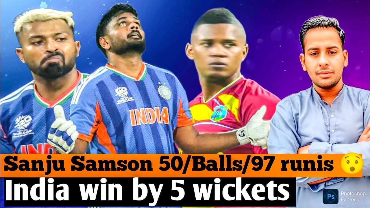 India vs West indeis /India go to the Sami final qualified// Sanju Samsog 97 runis match winning nok