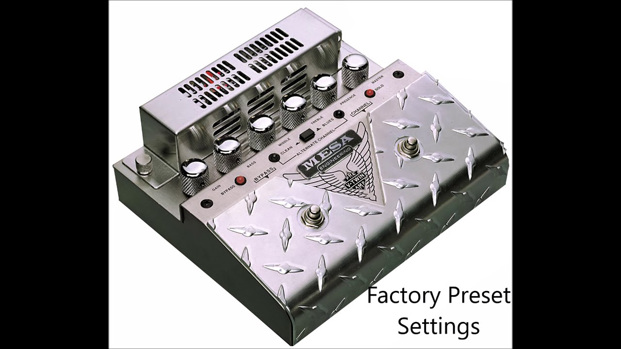 Mesa Boogie V-Twin Pedal - Factory Preset Settings