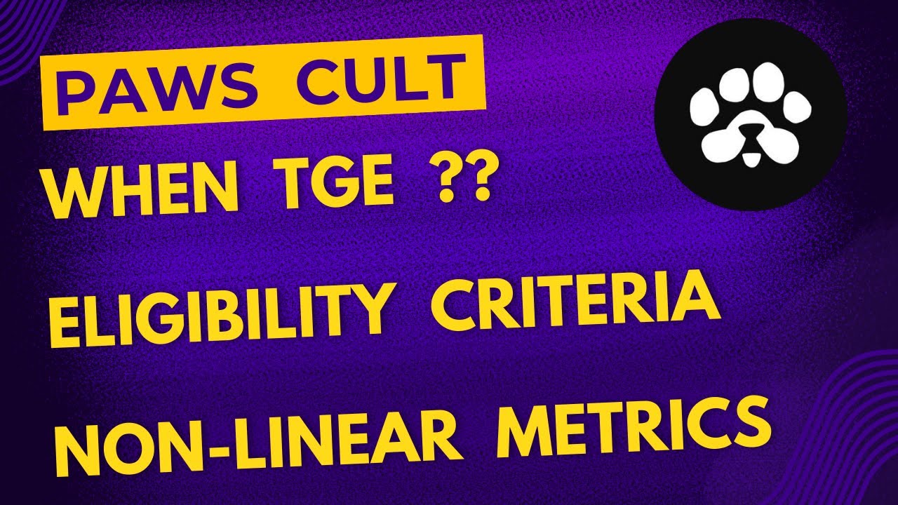 PAWS When TGE | What Eligibility Criteria | Non-Linear Metrics #paws