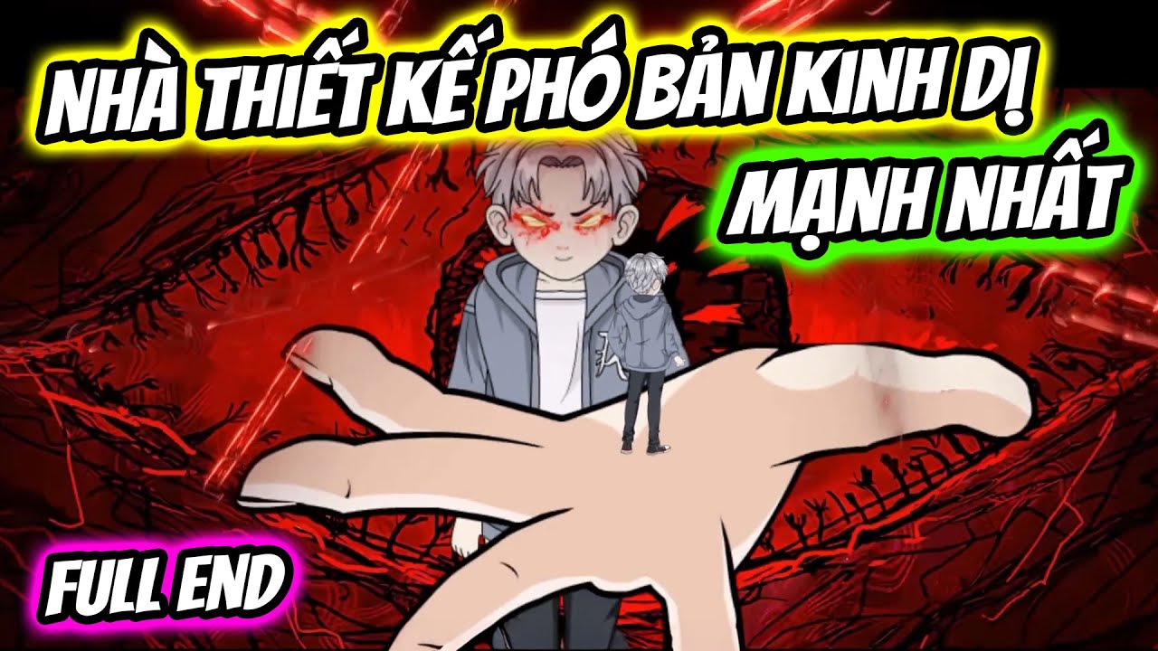 (Full End) T&ocirc;i L&agrave; Nh&agrave; Thiết Kế Ph&oacute; Bản Kinh Dị Mạnh Nhất | Thiết Review