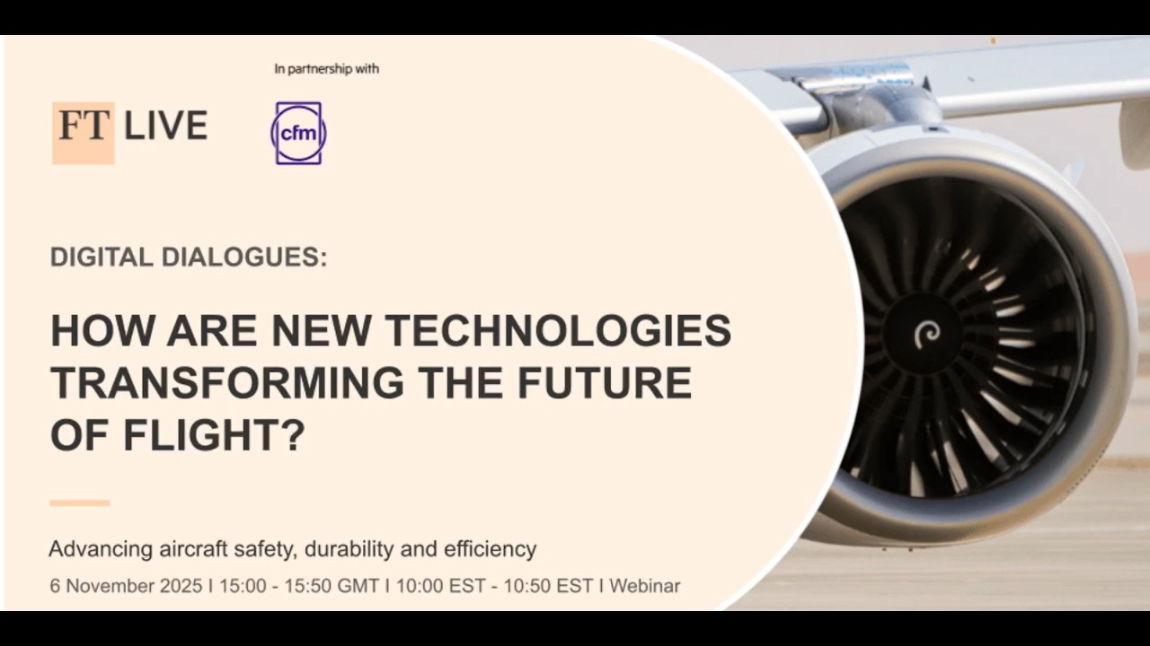 CFM & Financial Times Digital Dialogue on technologies transforming flight ✈️
