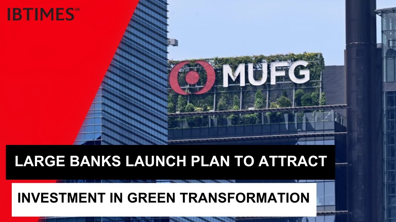 Japan Government's 'Green Transformation' plan! How Japanese Banks come into play?