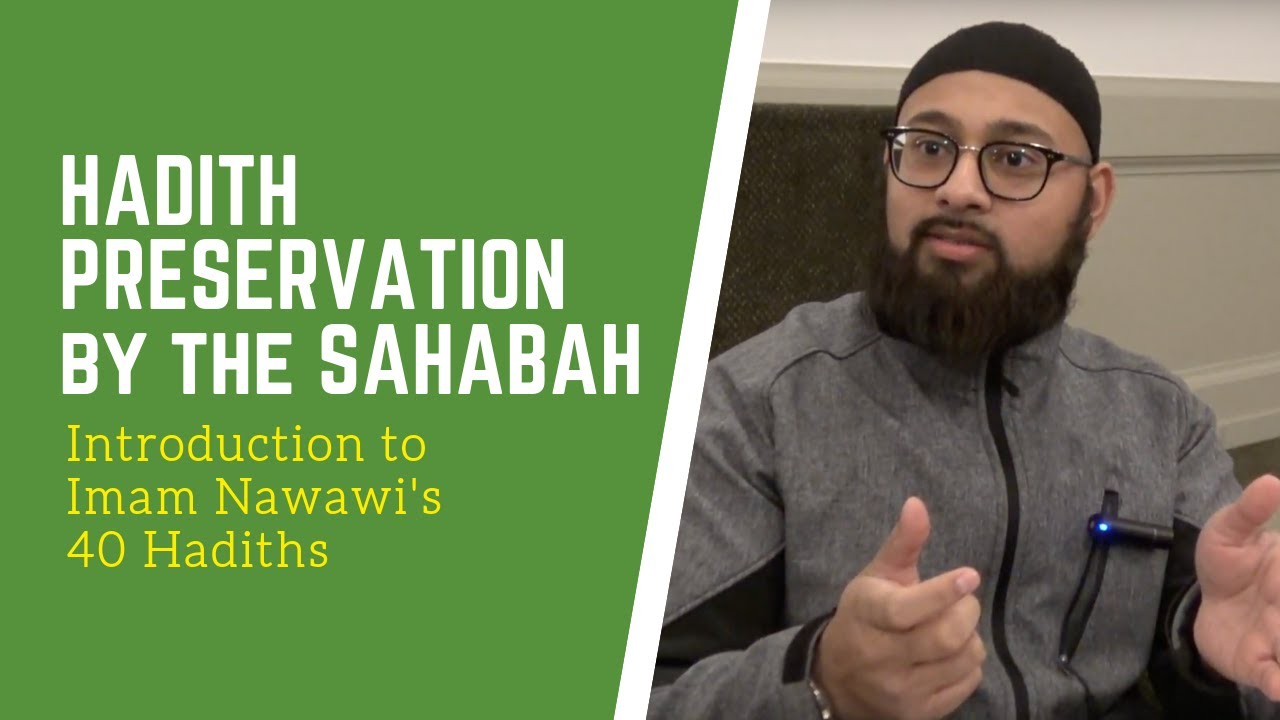 Preservation of Hadith by the Companions | Al Nawawi’s 40 Hadith Intro 1- Nabil Khan