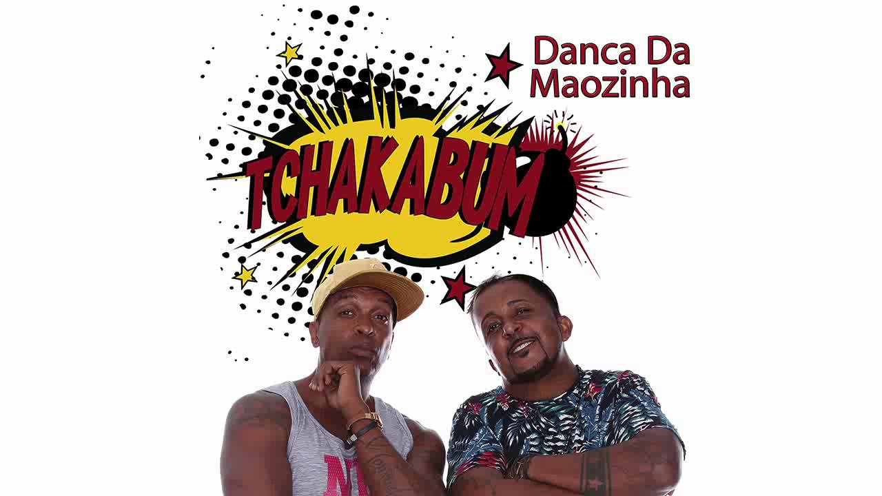 TCHAKABUM - Dan&ccedil;a da maozinha
