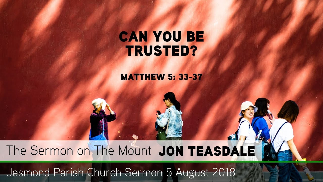 Matthew 5: 33-37 - Can You Be Trusted? - Sermon from JPC - Clayton TV