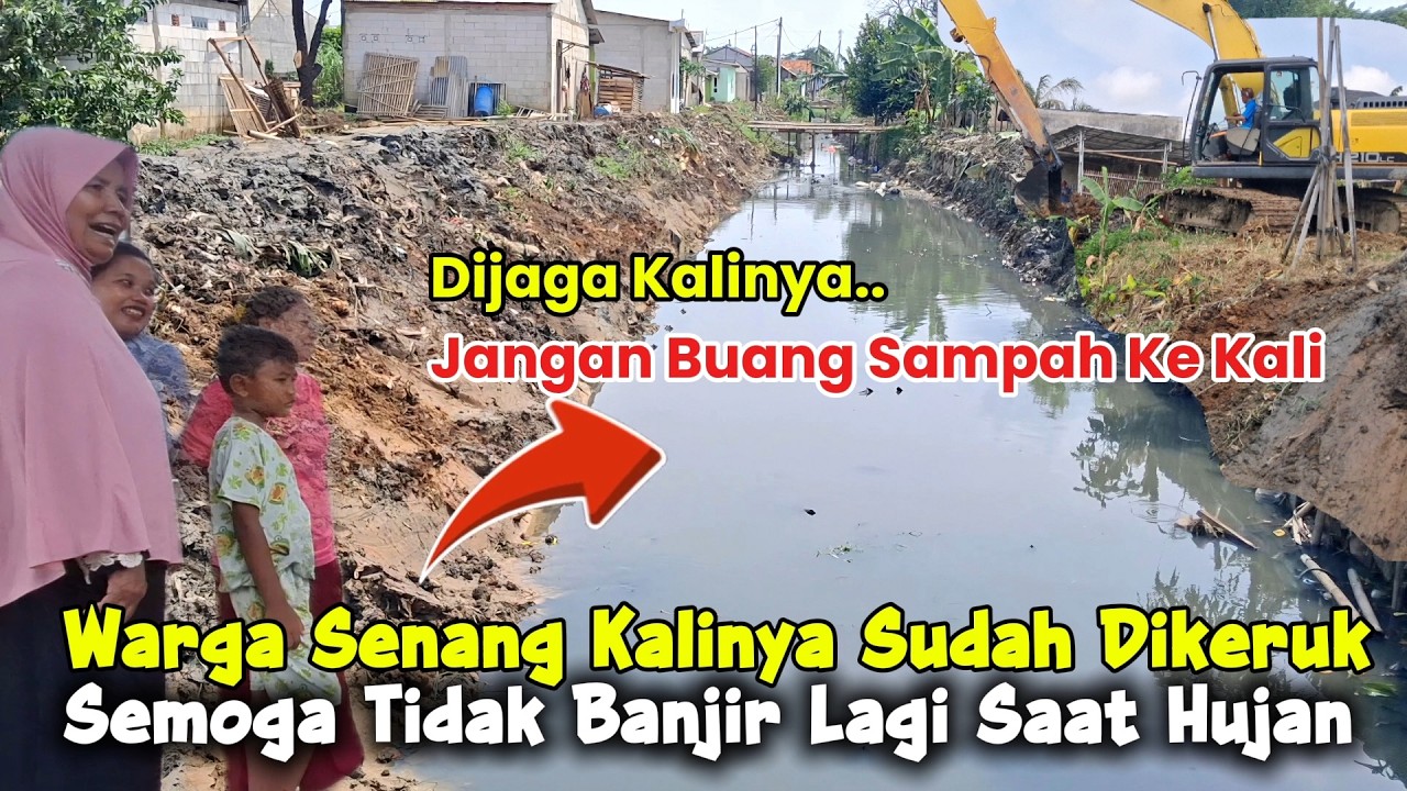 Warga Senang Kalinya Sudah Bersih‼️ Sedimen Lumpur Terus Dikeruk Jadi Tanggul mencegah Luapan Kali