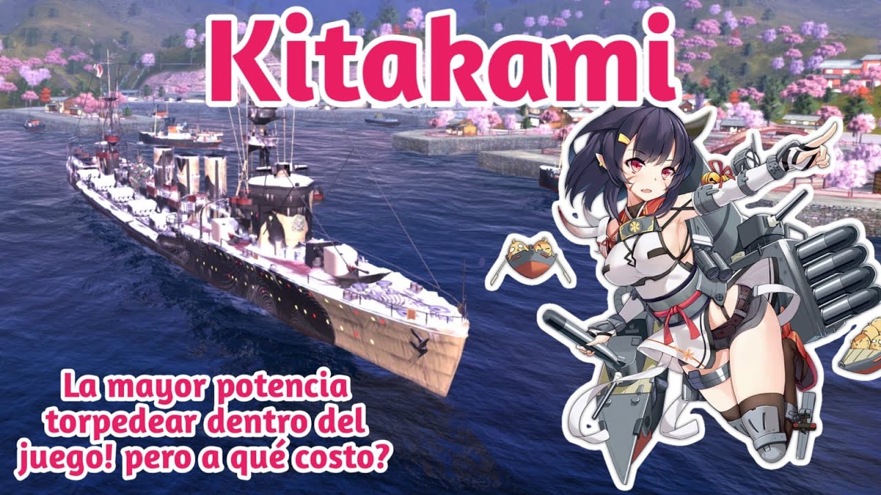 Kitakami (Crucero) Dios Torpedero!!​🌸- Wows Blitz en Español - Reseña, Gameplay