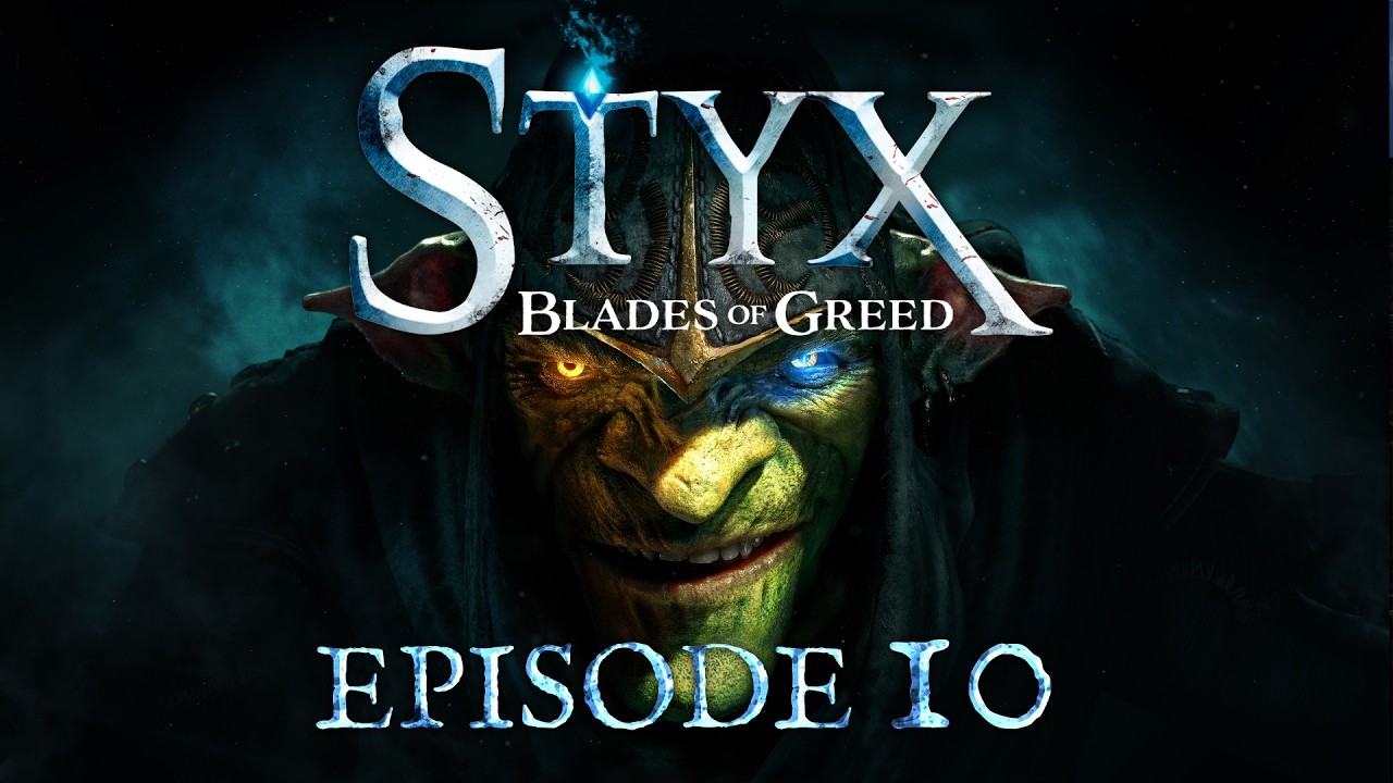 🔴 [LIVE] STYX: Blades of Greed - Episode 10