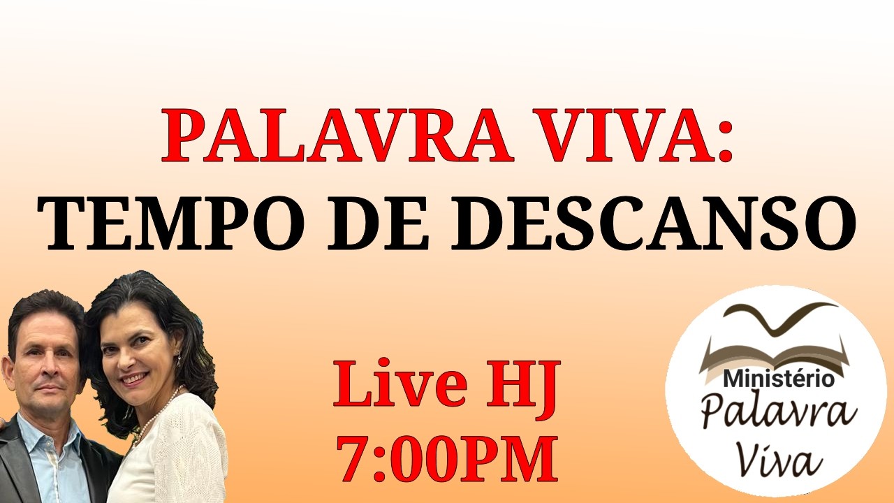 PALAVRA VIVA: TEMPO DE DESCANSO
